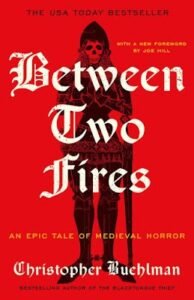 Book Review: BETWEEN TWO FIRES by Christopher Buehlman