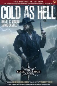 Book Review: Cold as Hell (Black Badge): The Definitive Edition by Rhett C. Bruno and Jaime Castle
