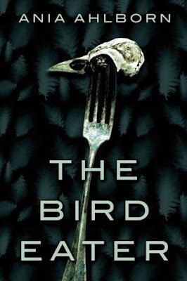 Book Review: The Bird Eater by Ania Ahlborn / Women in Horror Month
