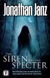 Book Review: The Siren and the Specter by Jonathan Janz